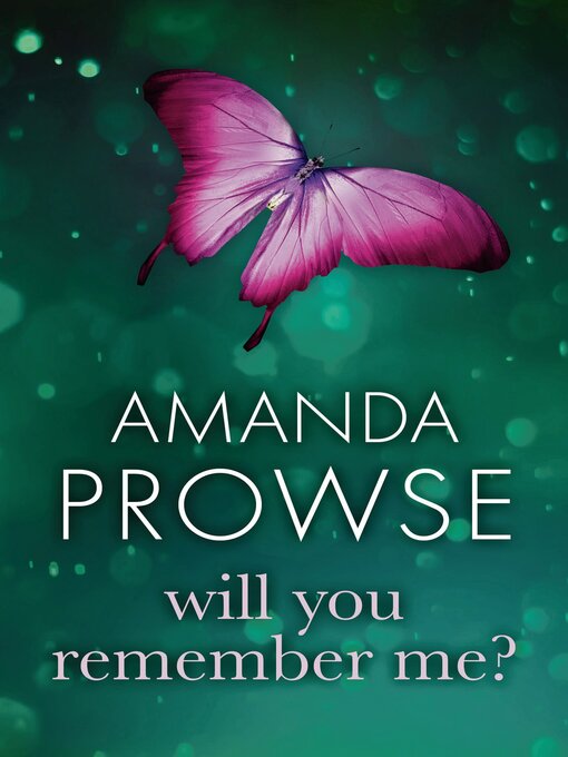 Title details for Will You Remember Me? by Amanda Prowse - Available
